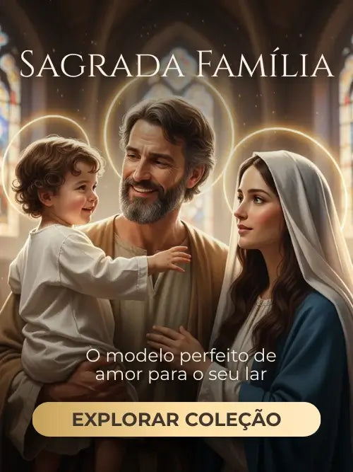 Coleção Sagrada Família - Modelo para o Lar